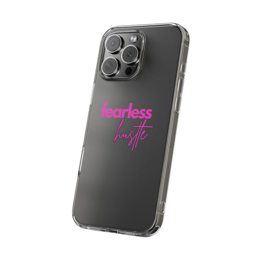 Fearless Hustle Clear Phone Case