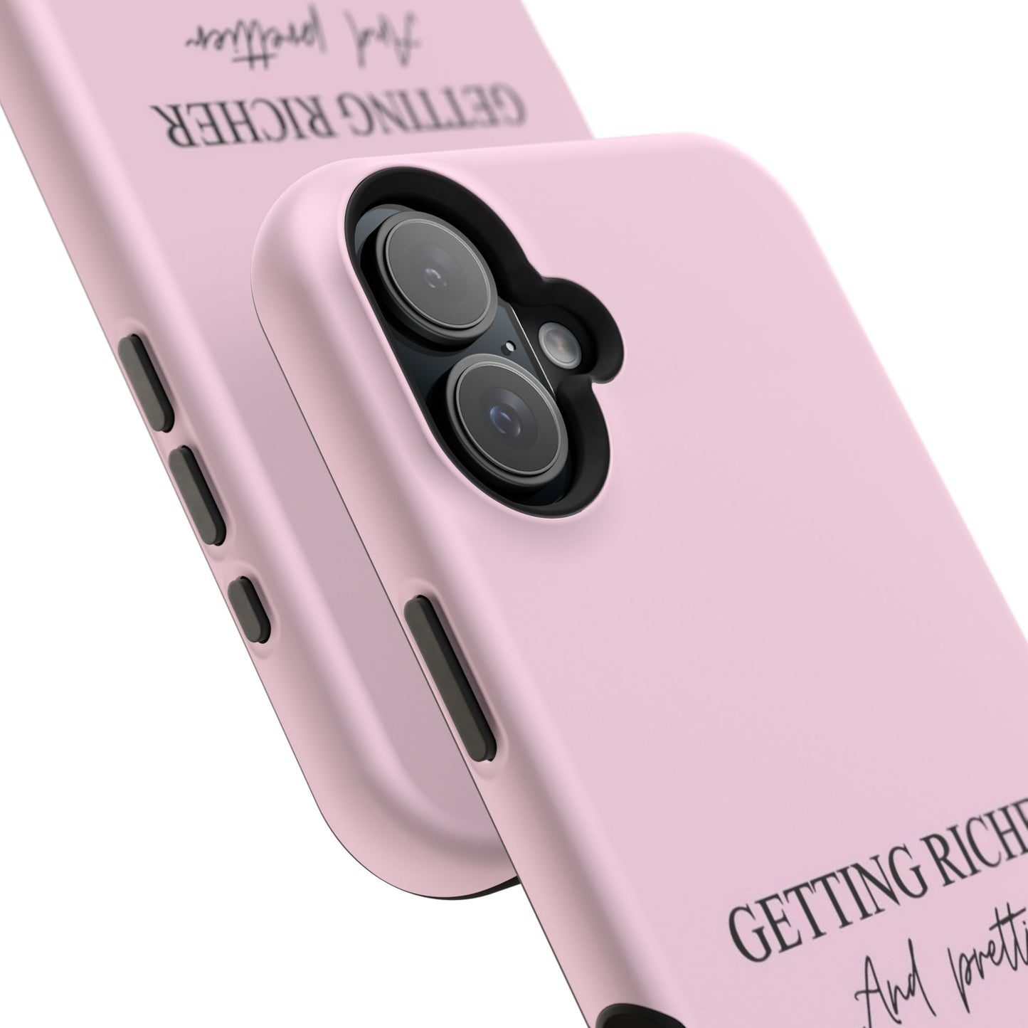 Getting Richer & Prettier Phone Case