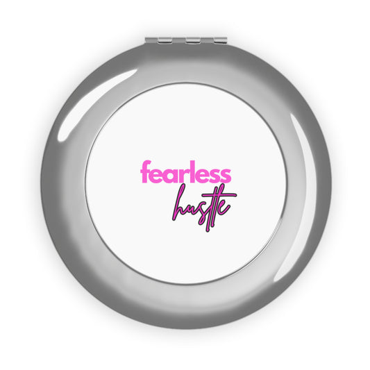 Fearless Hustle Compact Mirror