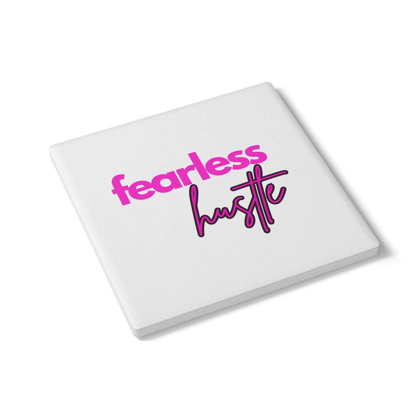 Fearless Hustle Ceramic Coaster
