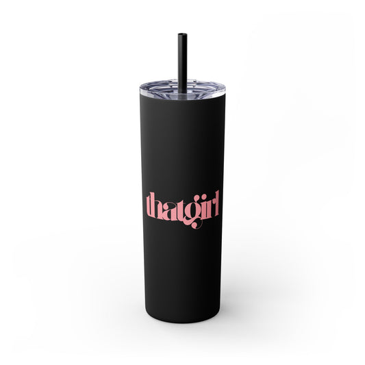 That Girl Skinny Tumbler (Pink Font)