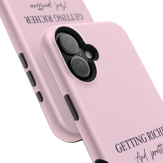 Getting Richer & Prettier Phone Case