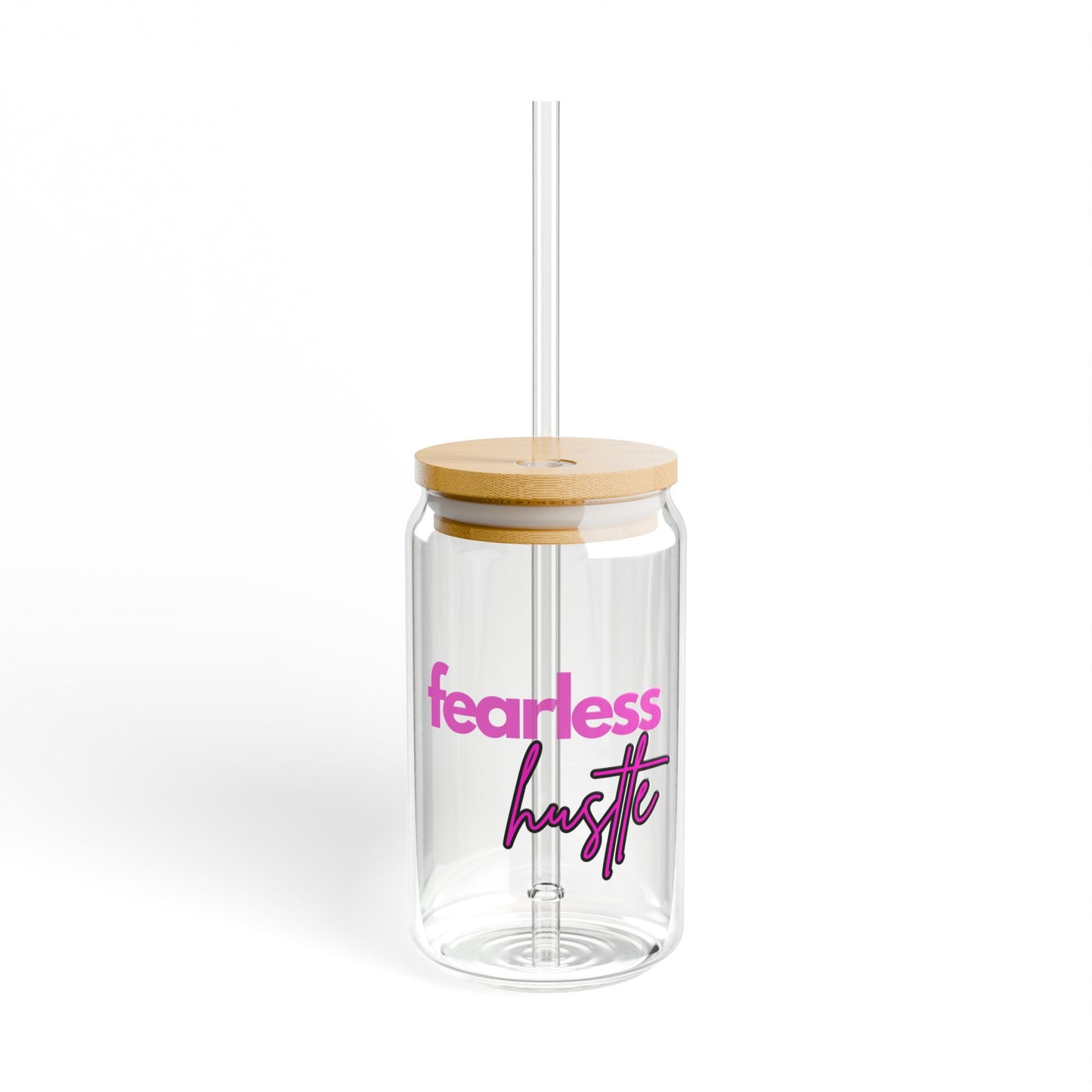 Fearless Hustle Sipper Glass
