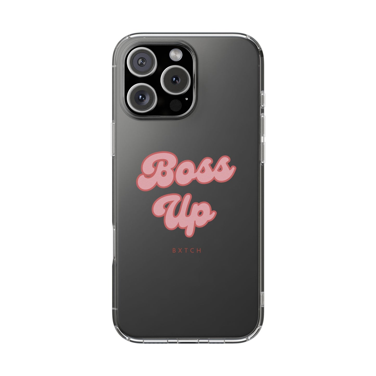 Boss Up Clear Phone Case