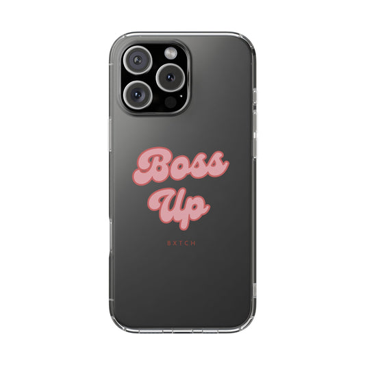 Boss Up Clear Phone Case